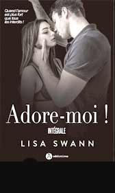 Adore-moi ! (intégrale)