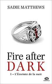 La Trilogie Fire After Dark, T1